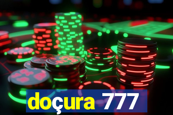 doçura 777